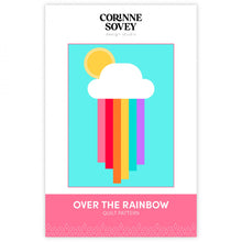 Load image into Gallery viewer, Corinne Sovey Over the Rainbow Quilt Pattern bold cloud sun and rainbow stripes curved template piecing and traditional strip piecing