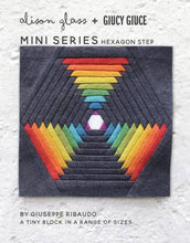Load image into Gallery viewer, Mini Series Hexagon Step Quilt Block Pattern by Guicy Guice and Alison Glass Tiny Block in a Range of Sizes Foundation Paper Pieced