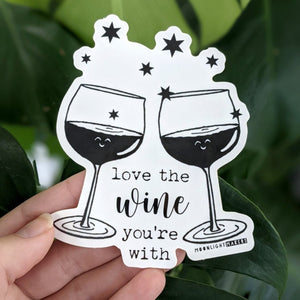 Love the Wine You're With Pun Moonlight Makers Sticker Vinyl Coated water bottle sewing machine 