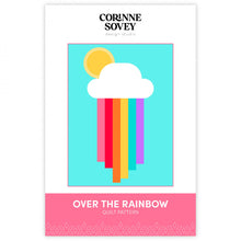 Load image into Gallery viewer, Corinne Sovey Over the Rainbow Quilt Pattern bold cloud sun and rainbow stripes curved template piecing and traditional strip piecing
