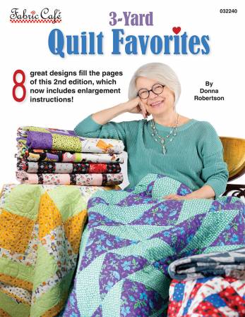 3 Yard Quilt Favorites book by Donna Robertson 8 quilt patterns and instructions to make them with 1 yard cuts throw queen king size quilts Fabric Cafe Books