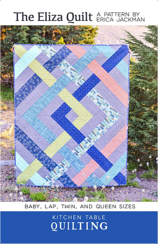 The Eliza Quilt Pattern by Kitchen Table Quilting Erica Jackman Beginner friendly and good for large prints baby lap twin and queen size instructions to make quilt