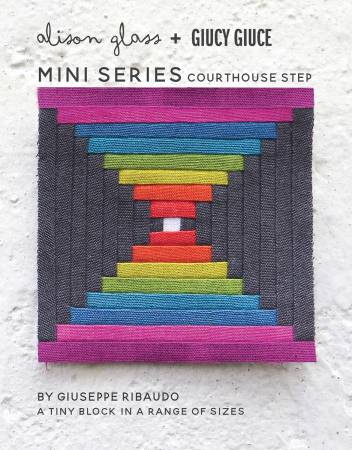 Mini Series Courthouse Step Quilt Block Pattern by Guicy Guice and Alison Glass Tiny Block in a Range of Sizes Foundation Paper Pieced 