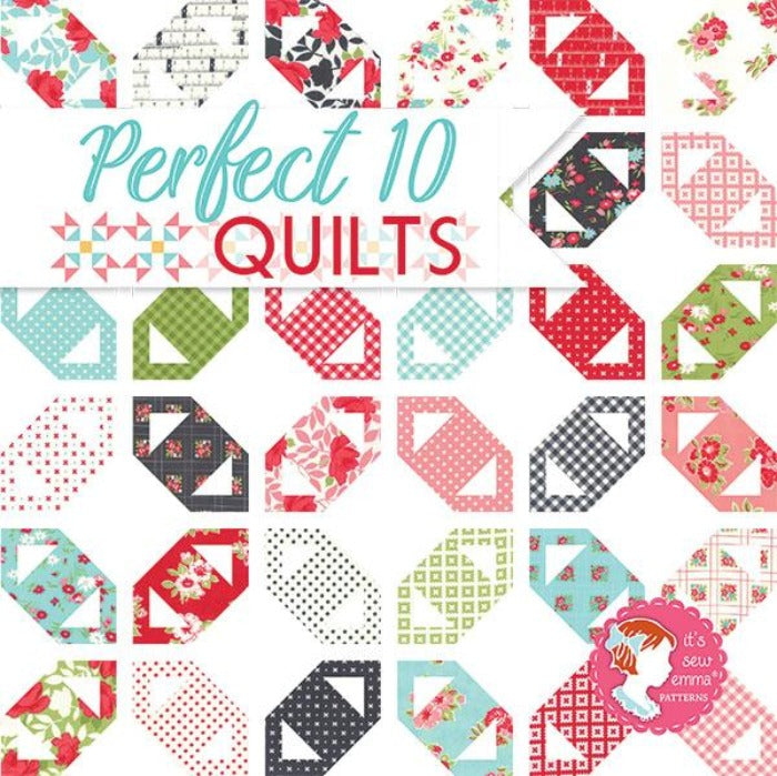 Perfect 10 Quilts by It's Sew Emma Layer Cake Pattern Book